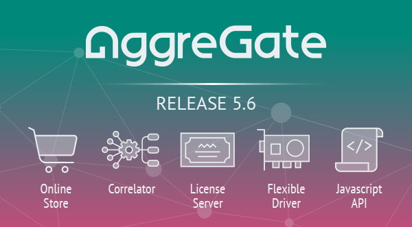 AggreGate 5.6. New era of server modularity, web friendliness and proprietary hardware support